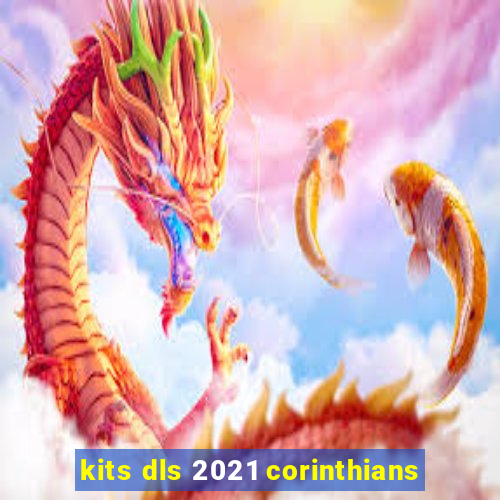 kits dls 2021 corinthians